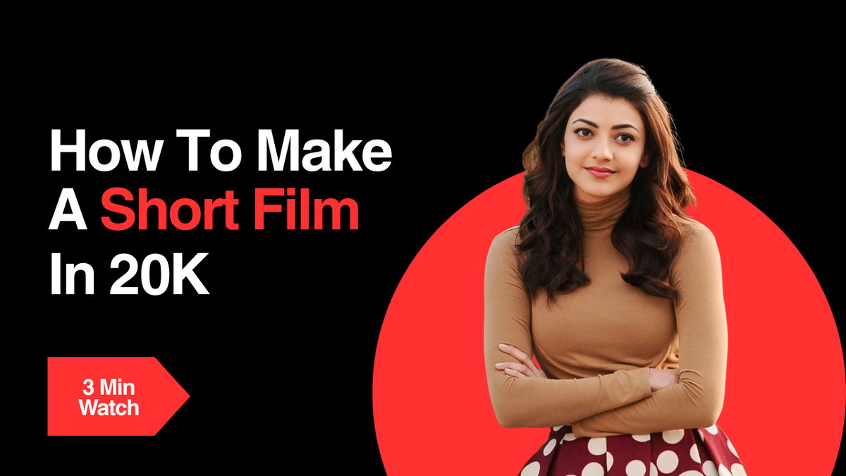How To Make A Short Film Under 20K