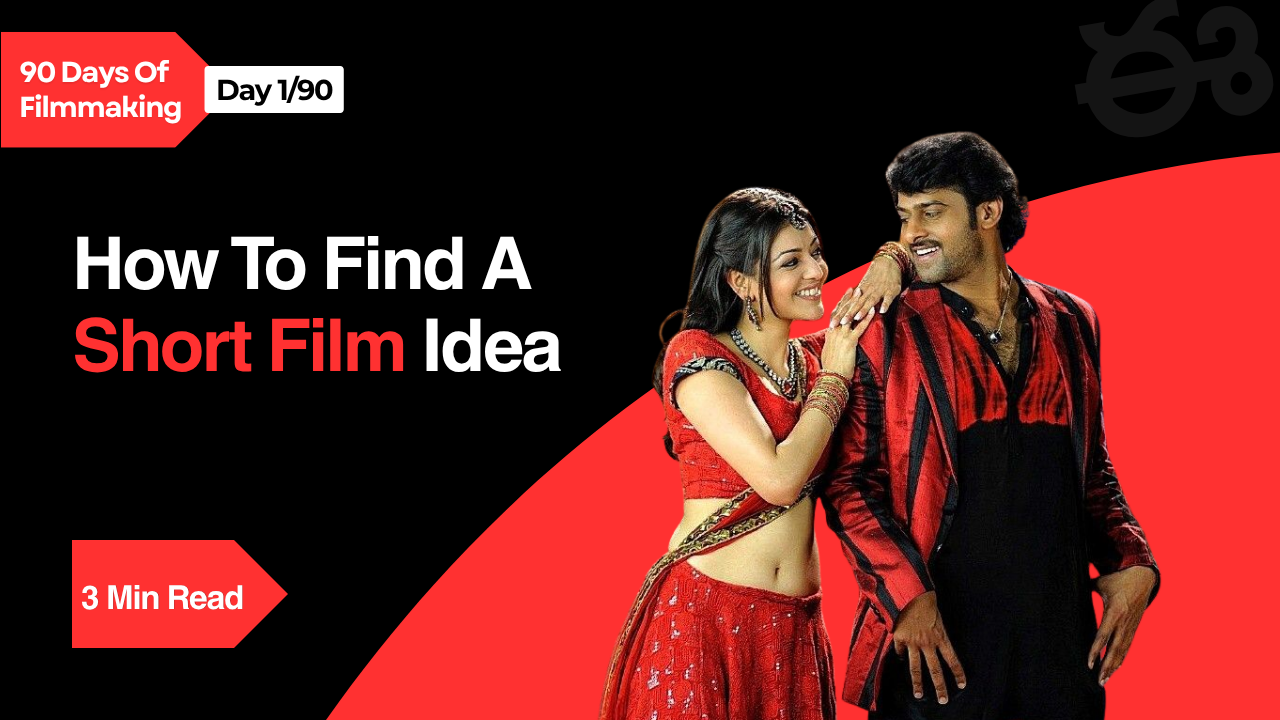 How To Find A Short Film Idea