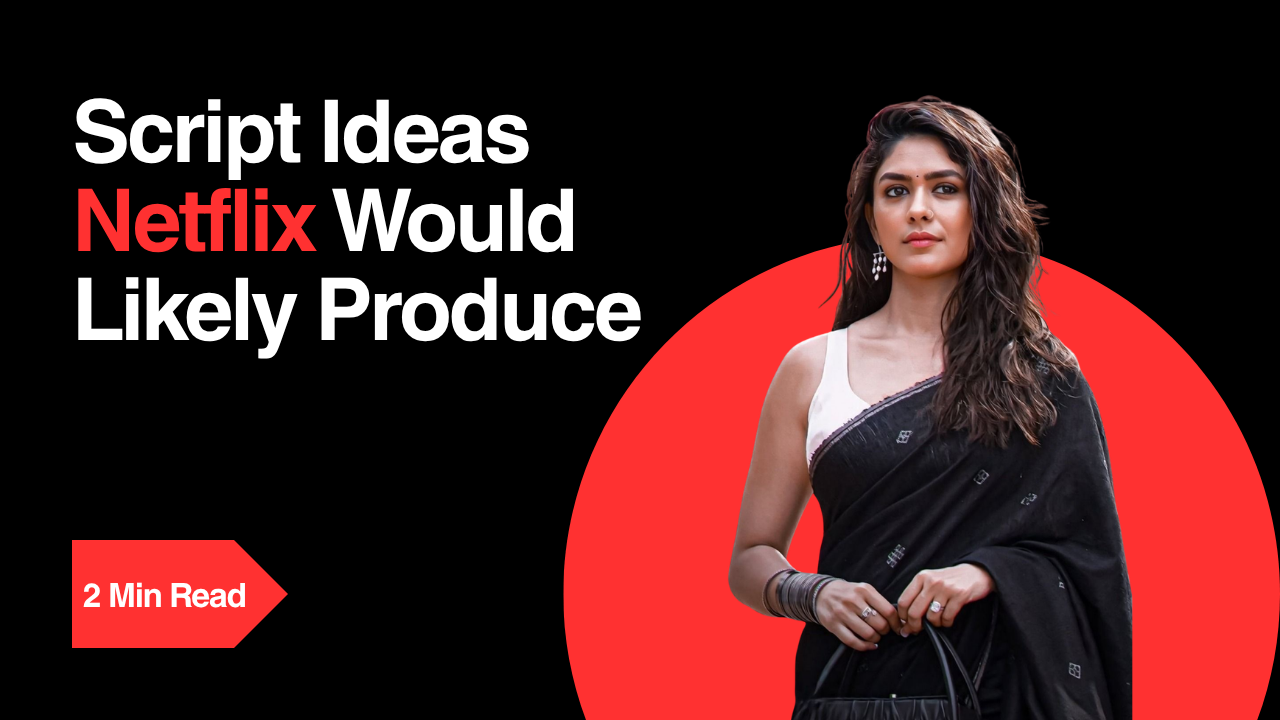 Script Ideas Netflix Would Likely Produce!