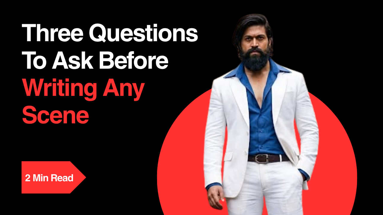 Three Questions To Ask Before Writing Any Scene