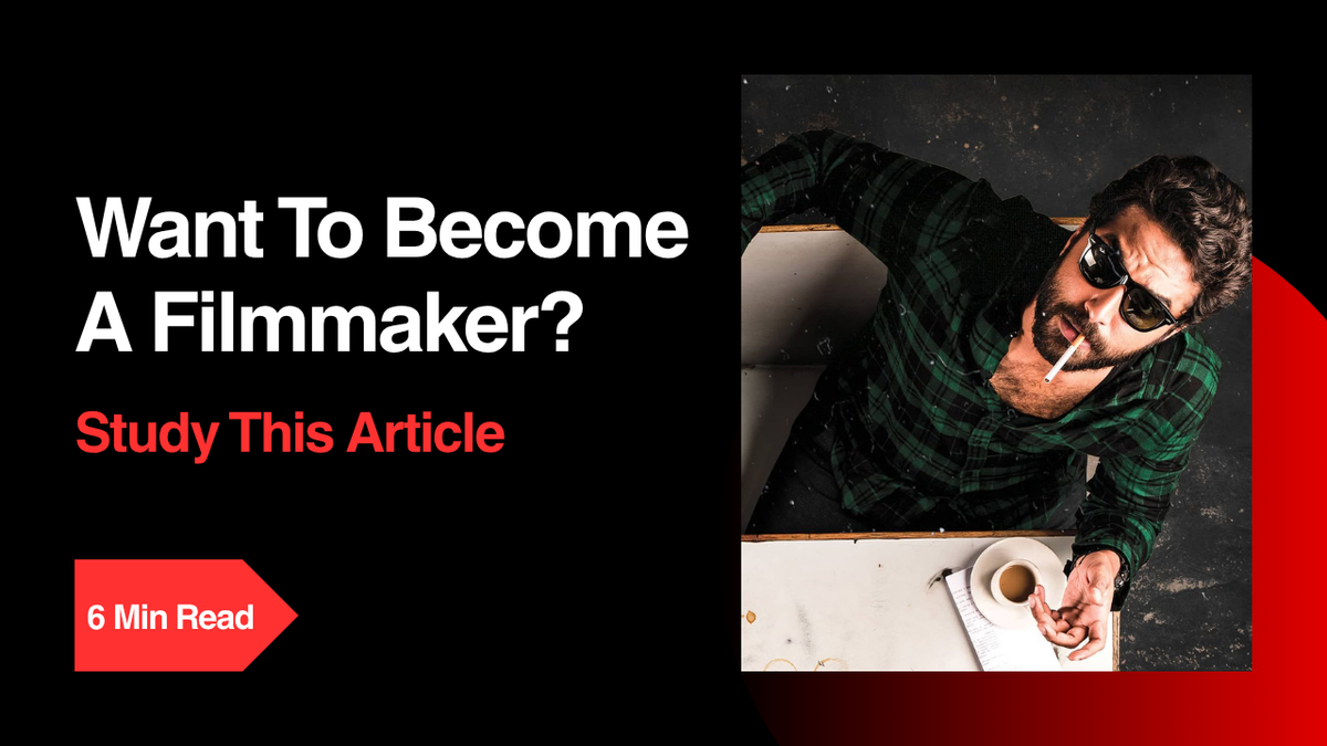 Want To Become A Filmmaker?
