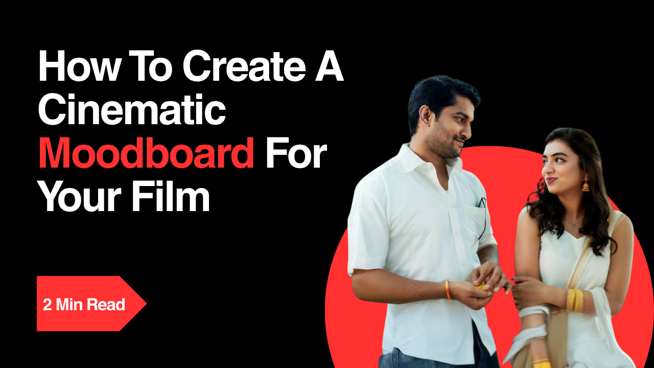 How to Create a Cinematic Moodboard for Your Film